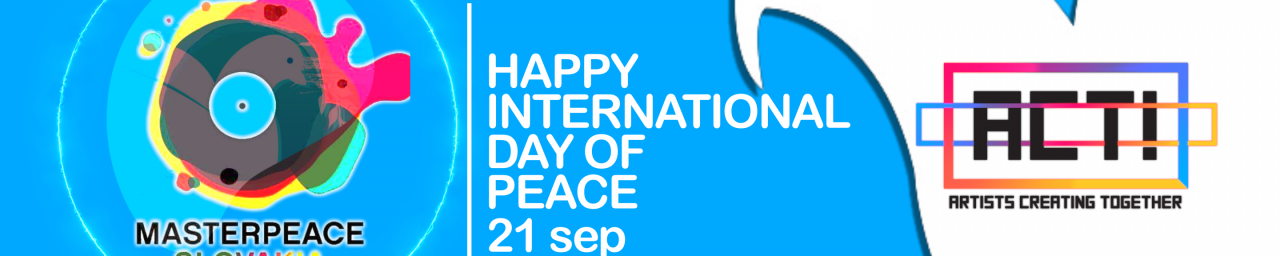MASTERPEACE AFGHANISTAN AND SLOVAKIA- INTERNATIONAL DAY OF PEACE (IDP) 4 OCTOBER 2018 MASTERPEACE AFGHANISTAN AND SLOVAKIA- INTERNATIONAL DAY OF PEACE (IDP) 4 OCTOBER 2018